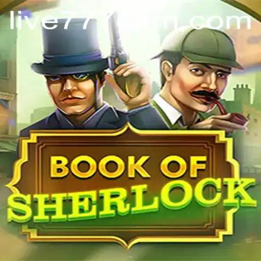 Discover the Intriguing World of BookOfSherlock: Unravel Mysteries with Live777