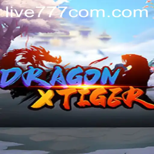 Exploring the Exciting World of DragonXTiger with Live777