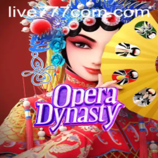 Explore the Thrilling World of OperaDynasty with live777