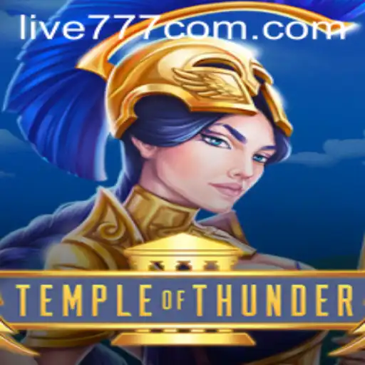 Temple of Thunder: A Thrilling Adventure in Live777 Gaming