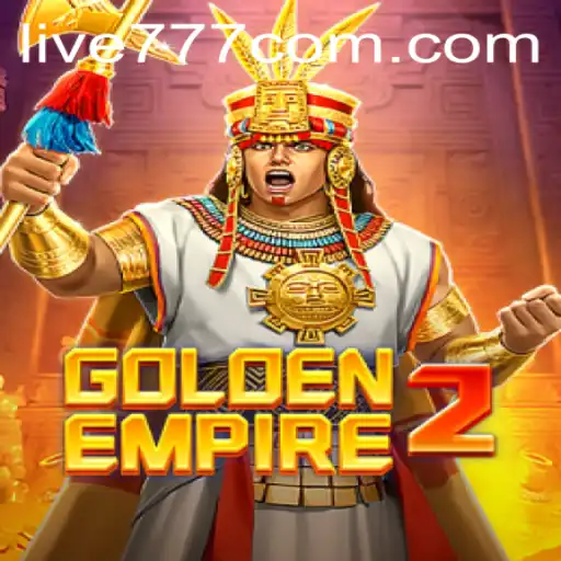 Explore the Thrilling World of GoldenEmpire2 with Live777