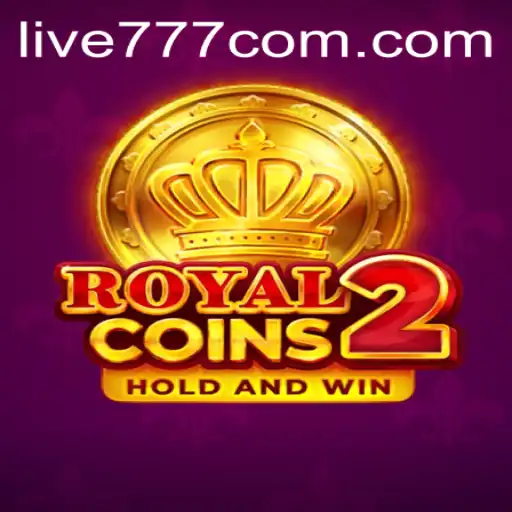 Unveiling RoyalCoins2: A Dive into the World of Live777 Gaming