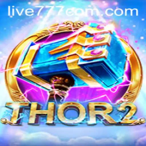 Exploring the World of Thor2 with Live777: An Epic Gaming Adventure